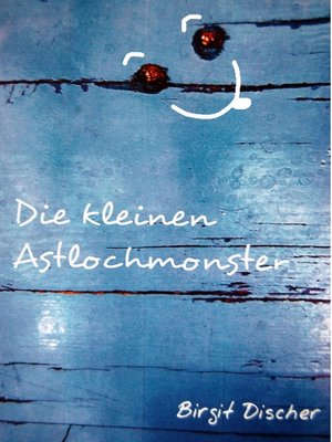 cover image of Die kleinen Astlochmonster
